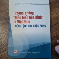 Phòng, chống "Diễn biến hòa bình" ở Việt Nam - MỆNH LỆNH CỦA CUỘC SỐNG