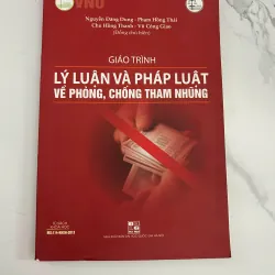 Giáo trình Lý luận và pháp luật về phòng, chống tham nhũng - Nguyễn Đăng Dung...