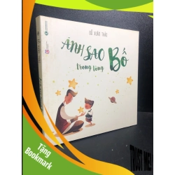 (TẶNG BOOKMARK) Ánh sao trong lòng bố, 2016, Đỗ Xuân Thảo, mới 90% (ố nhẹ, có dấu mộc) RBKQ7-0612