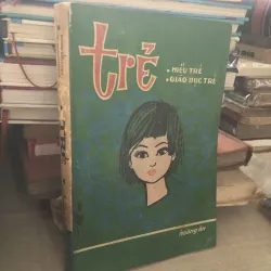 Trẻ - Hiểu trẻ và giáo dục trẻ