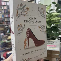 CÔ ẤY KHÔNG Ở ĐÓ - JENNIFER FINNEY BOYLAN