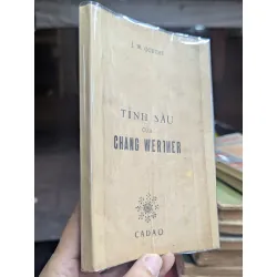 TÌNH SẦU CỦA CHÀNG WERTHER - GOETHER ( BẢN DỊCH CỦA CHƠN HẠNH ) 277676