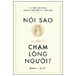 Nói Sao Cho Chạm Lòng Người (2025) - TS Biên Trương, PGS TS Nguyễn Thị Việt Hà