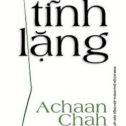 Tâm Tĩnh Lặng - Thiền Sư Ajahn Chah 182943