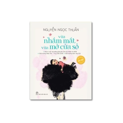 Vừa nhắm mắt vừa mở cửa số (Phiên bản đặc biệt) - Nguyễn Ngọc Thuần