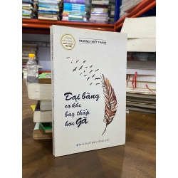 Đại bàng có khi bay thấp hơn gà - Trương Thiết Thành ( Những câu chuyện khơi nguồn trí tuệ)