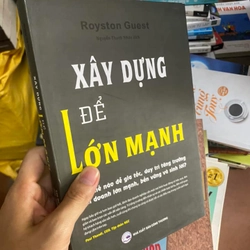 Sách Xây dựng để lớn mạnh - Royston Gues - NXB Công thương