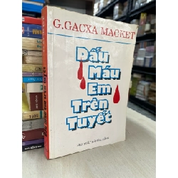 Dấu máu em trên tuyết - G. Gacxa Macket 728224