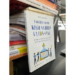 Làm thế nào để khởi nghiệp và toả sáng - Tiến sĩ Ernesto Sirolli