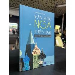 Văn học Nga hiện đại: những vấn đề lý thuyết và lịch sử - Trần Thị Phương Phương