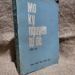 Mở Ra Kỷ Nguyên Tự Do _ hồi ký_  xuất bản 1975 306256