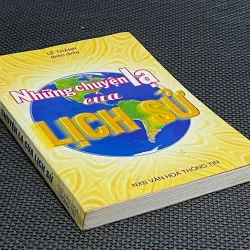 NHỮNG CHUYỆN LẠ CỦA LỊCH SỬ - Biên dịch LÊ THÀNH 1042890
