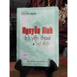 Nguyễn Bình: Huyền thoại và sự thật