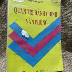 Quản trị hành chính văn phòng - MIKE HARVAY- 420 trang 