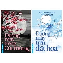 Combo Sách Đường Mây Trong Cõi Mộng + Đường Mây Trên Đất Hoa (Bộ 2 Cuốn) - Đại Sư Hám Sơn, Hòa Thượng Hư Vân, Thích Hằng Đạt, Nguyên Phong
