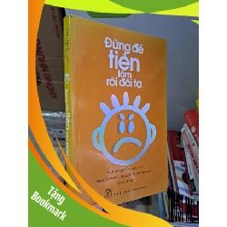 (TẶNG BOOKMARK) Đừng để tiền làm rối đời ta mới 80% ố vàng 2016 RBK2308 KỸ NĂNG