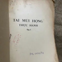 Tai mũi họng thực hành tập 1 -1974- sách y khổ lớn  979700