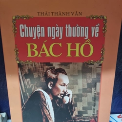 Chuyện ngày thường về Bác Hồ 301761