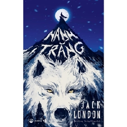 Nanh Trắng - Jack London New 100% HCM.PO Oreka-Blogmeo 46254
