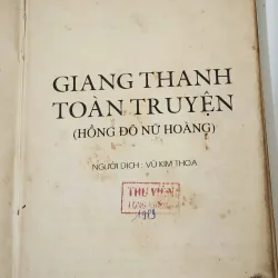 GIANG THANH TOÀN TRUYỆN (HỒNG ĐÔ NỮ HOÀNG) 791434