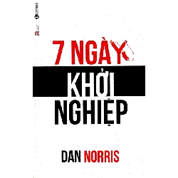 7 ngày khởi nghiệp - Thái Hà Books - TB lần 1 [TSTK]