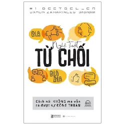 Nghệ Thuật Từ Chối - Cách Nói Không Mà Vẫn Có Được Sự Đồng Thuận - Damon Zahariades