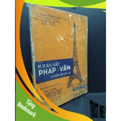 (TẶNG BOOKMARK) Khảo Sát Pháp Văn Luyện Thi Tú Tài mới 70% ố vàng nặng, rách gáy nhẹ (có bọc) RBK0107 Nguyễn Thanh Trừng GIÁO TRÌNH, CHUYÊN MÔN