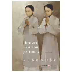 Trọn Vẹn, Cảm Nhận, Yêu Thương - Pháp Nhật