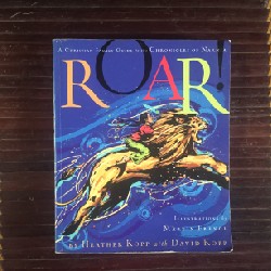 Roar!: A Christian Family Guide to the Chronicles of Narnia - nhiều tác giả 24482