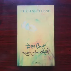 [Sách Phật Giáo] Đạo Bụt Nguyên Chất (Thích Nhất Hạnh) 927929