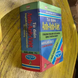 TỪ ĐIỂN ANH - ANH - VIỆT ENGLISH- ENGLISH- VIETNAMESE DICTIONARY  701187