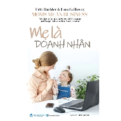 Mẹ là doanh nhân - Erin Baebler &Lara Galloway