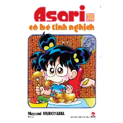 Asari - Cô Bé Tinh Nghịch - Tập 74 - Mayumi Muroyama (Mới 100%) Manga, comic, NXB Kim Đồng - SÁCH ĐẠI HỌC