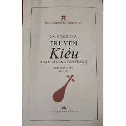 [Sách Cũ SCGR] TRUYỆN KIỀU ĐOẠN TRƯỜNG TÂN THANH - NGUYỄN DU - MAI QUỐC LIÊN dịch - 2018 - 266 trang ANTQ2308 VĂN HỌC