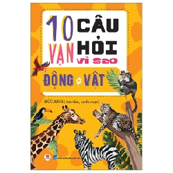 10 Vạn Câu Hỏi Vì Sao? - Động Vật - Đức Anh 287729