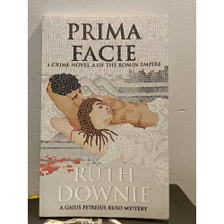 Prima Facie: A Crime Novella ò the Roman Empire - Ruth Downie