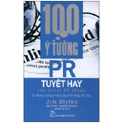 100 Ý Tưởng PR Tuyệt Hay - Jim Blythe (Mới 100%) Marketing, bán hàng, NXB Trẻ - SÁCH ĐẠI HỌC