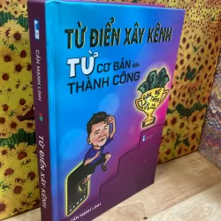 Từ Điển Xây Kênh Từ Cơ Bản Đến Thành Công - Cấn Mạnh Linh