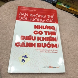 Bạn không thể đổi hướng gió, nhưng có thể điều khiển cánh buồm