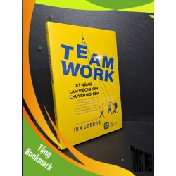 (TẶNG BOOKMARK) Team work kỹ năng làm việc nhóm chuyên nghiệp Jon Gordon mới 100% RBK.ASB2209