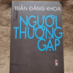 Trần Đăng Khoa: Người thường gặp 298556