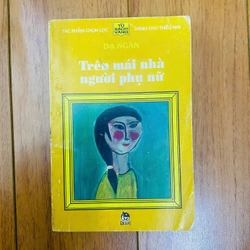 TRÊN MÁI NHÀ NGƯỜI PHỤ NỮ - DẠ NGÂN