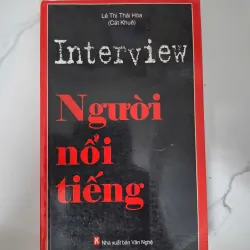 Interview Người nổi tiếng - Lê Thị Thái Hòa (Cát Khuê) - Phỏng vấn/Báo chí