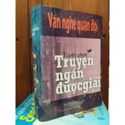 Tuyển chọn truyện ngắn được giải tạp chí văn nghệ quân đội - Nhiều tác giả 695204