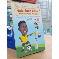 Tuyển tập những câu chuyện về các danh nhân nổi tiếng trên thế giới: Những tấm gương biết theo đuổi ước mơ