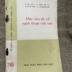 Mấy vấn đề nghệ thuật viết văn - dịch từ tiếng Nga