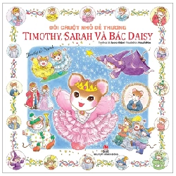 Đôi Chuột Nhỏ Dễ Thương - Timothy, Sarah Và Bác Daisy - Basho Midori