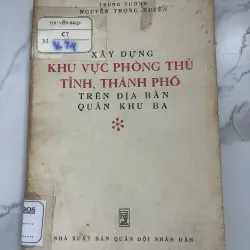 Xây Dựng Khu Vực Phòng Thủ Tỉnh, Thành Phố Trên Địa Bàn Quân Khu Ba