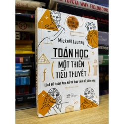 Toán học một thiên tiểu thuyết - Mickael Launay