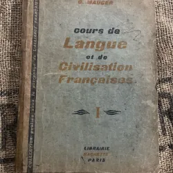 Cours de Langue et de Civilisation Françaises- tập 1; tác giả G. Mauger,